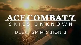 ACE COMBAT 7: SKIES UNKNOWN - DLC 6: Ten Million Relief Plan