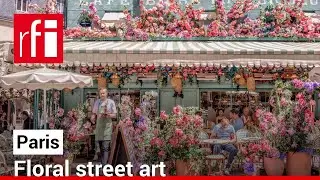 Floral street art blossoms in Paris &bull; RFI English