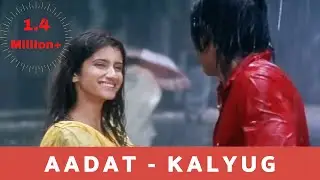 Aadat | Kalyug (2005) HD