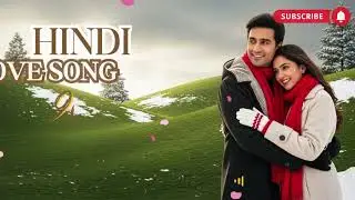 🌹 2025 Romantic Hindi Hits | Evergreen Bollywood Love Melodies | 90s Nostalgic Vibes