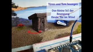 Türen und Tore im Modell bewegen - Heute: Die Tür im Wind  -1:87
