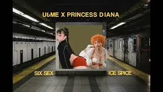 U&ME x Princess Diana (Mashup) - Audio