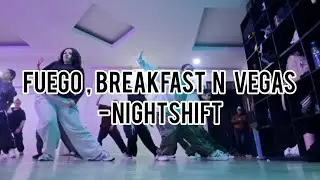 Fuego, Breakfast N Vegas - Nightshift [Clase de Coreo por Rony (STAGE)