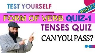 FORM OF VERB QUIZ PART 1 | TENSES QUIZ | TEST YOURSELF | CAN YOU PASS ? CORRECT FORM OF VERB MCQ'S