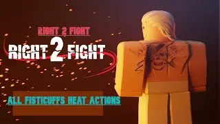 Right 2 Fight Fisticuffs Heat Actions