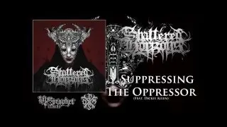 Shattered Horizons - Suppressing The Oppressor (ft. Dickie Allen)