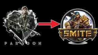 TRANSITIONING FROM PARAGON TO SMITE