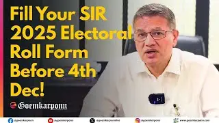 Important Guide: Fill Your SIR 2025 Electoral Roll Form Before 4th Dec!