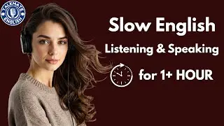 B1–B2 Slow English Listening & Speaking Practice | Daily English Speaking Practice ! English Podcast