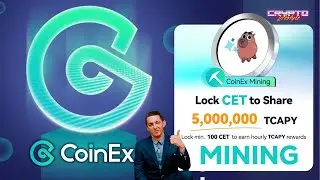 COINEX $CET Mining is BACK 🚀 LEARN How to EARN $TCAPY Tokens - Low Risk Passive Income