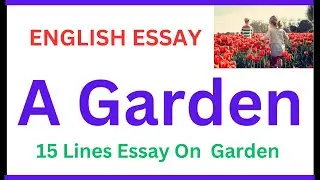 15 Lines Essay On A Garden in English ||Essay Writing||well-learn