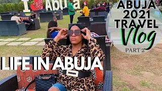 Abuja Nigeria Vlog 2021 | Did I Find the BEST hangout spot in Abuja? | Best Places To Visit In Abuja