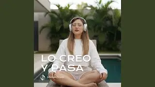 Lo Creo y Pasa