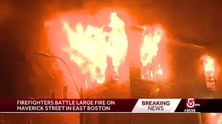 Crews battling large fire in East Boston