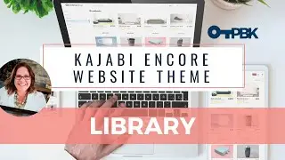 Kajabi Encore Theme Website Editing the Library Page