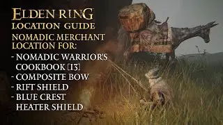 Elden Ring - Nomadic Warriors Cookbook [13] | Composite Bow | Rift Shield | Blue Crest Heater Shield