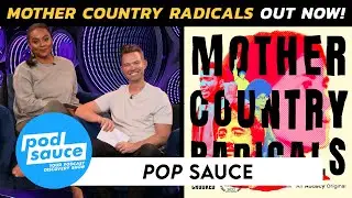 Pop Sauce: 'Mother Country Radicals'