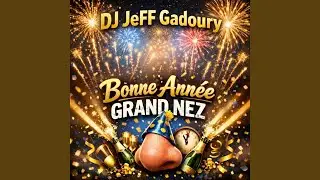 Bonne Ann&eacute;e Grand Nez (Radio Edit)