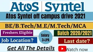 Atos Syntel off campus drive 2021||Freshers Eligible||Batch 2020-21||Job Location||How to fill form|