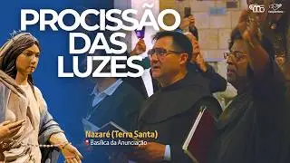 Procissão das Luzes na Basílica da Anunciação | 22 novembro 2025