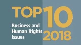 Top 10 Business and Human Rights Issues for 2018
