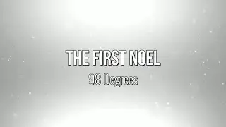 The First Noel - 98 Degrees (Lyric Video) #Music #Lyrics #Christmas