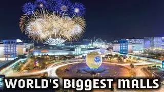 Top 10 Biggest Malls In The World 2020