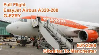 Full Flight: EasyJet Airbus A320-200 G-EZRY: Gibraltar To Manchester April 2023