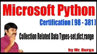 Microsoft Python Certification | Collection Related Data Types set,dict,range | by Durga Sir