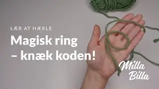 AMIGURUMI TIPS #1: Magisk ring &ndash; Kn&aelig;k koden! | Milla Billas h&aelig;kleskole