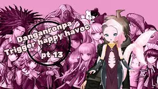 Danganronpa big collab pt 13 | HINA BECAME WHAT?????