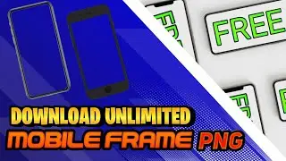 Top trick to download unlimited mobile frame png in full hd quality || TOP OF THE WORLD
