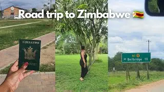 Road Trip to Zimbabwe EP.3 | Crossing the Border & Entering Zimbabwe 🇿🇼✨