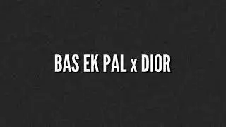 BAS EK PAL #KK x DIOR #POPSMOKE - BOLLYWOOD DRILL REMIX (PROD. THE OTHER NIKHIL)
