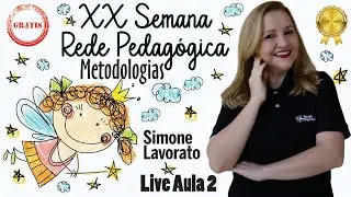 Metodologias e Neurodivergências, com Simone Lavorato (live aula 2)