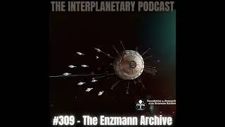 #309 - The Enzmann Archive