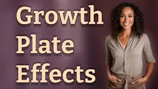 What Are the Effects of Early Growth Plate Closure?