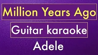 Million Years Ago - Adele | Karaoke Lyrics (Acoustic Guitar Karaoke) Instrumental