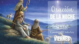 🌟 COMPLETAS DE NAVIDAD – ORACIÓN DE LA NOCHE | Hoy viernes 26 de Diciembre | Descansa en Dios