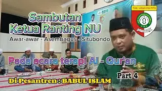 Sambutan Ketua Ranting NU Awar-awar - Asembagus dalam acara terapi Al Quran di Pesantren BABUL ISLAM