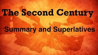 The Second Century: Summary and Superlatives (Podcast)