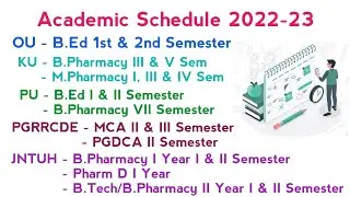 Academic Schedule 2022-23 | B.Ed | B.Pharmacy | M.pharmacy | MCA | PGDCA | Pharm D | B.Tech | OU KU