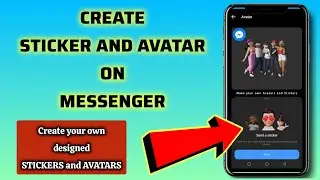 Paano gumawa ng STICKERS or AVATARS sa Messenger?