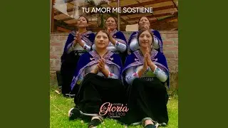 Tu Amor Me Sostiene