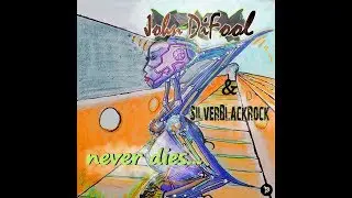 John DiFool & SilverBlackRock - never dies... - release date 15.6.2018