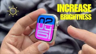 How to increase Apple Watch Screen Brightness