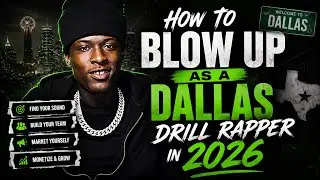 How to Blow Up As A Dallas Drill Rapper in 2026