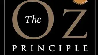 The Oz Principle by Roger Connors - Book Summary