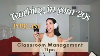 Classroom Management Tips Every First-Year Teacher Needs | Teaching in Your 20s Podcast