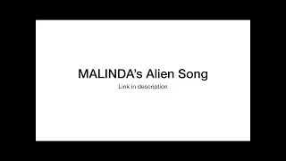 MALINDA&rsquo;S Alien Song (lyrics)